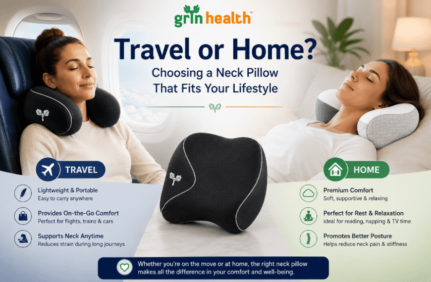 Travel or Home? Choosing a Neck Pillow That Fits Your Lifestyle